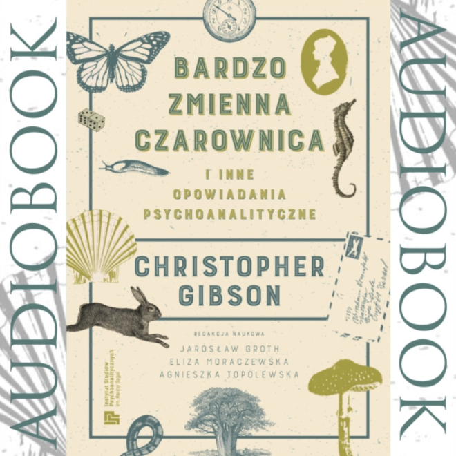 Bardzo Zmienna Czarownica i inne opowiadania psychoanalityczne (AUDIOBOOK)