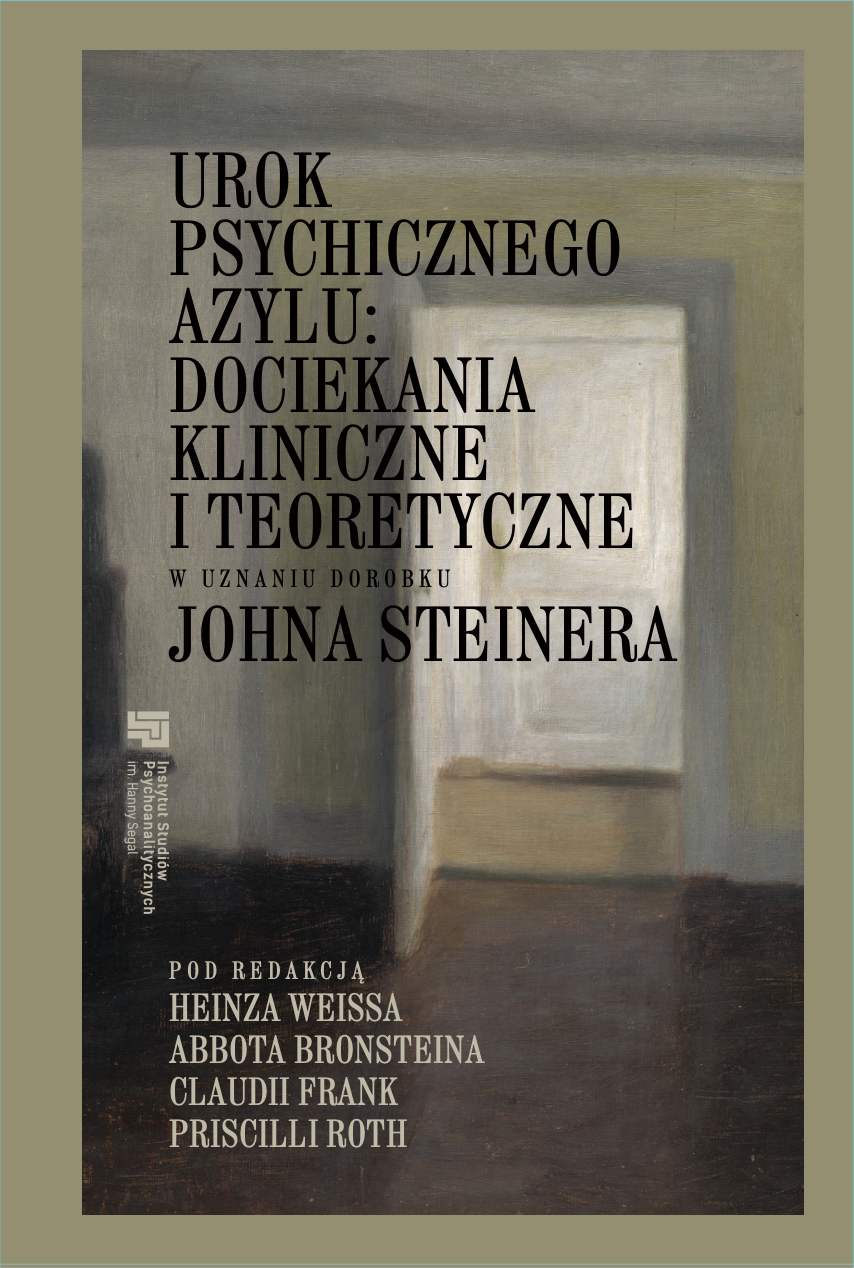 Urok psychicznego azylu: dociekania kliniczne i teoretyczne